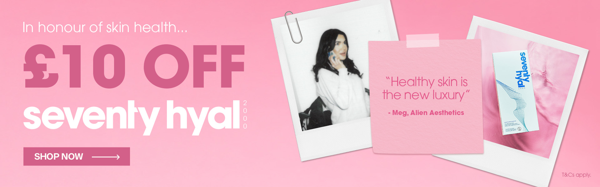 Seventy Hyal skin booster £10 off pink desktop banner
